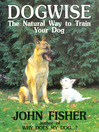 Dogwise (eBook): The Natural Way to Train Your Dog